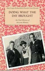 cover of Doing What the Day Brought: An Oral History of Arizona Women