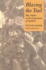cover of Blazing the Trail: Waymarks in the Exploration of Symbols