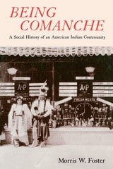 cover of Being Comanche: The Social History of an American Indian Community