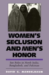 cover of Women's Seclusion and Men's Honor: Sex Roles in North India, Bangladesh, and Pakistan