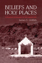 cover of Beliefs and Holy Places: A Spiritual Geography of the Pimería Alta
