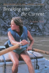 cover of Breaking Into the Current: Boatwomen of the Grand Canyon