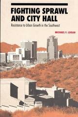 cover of Fighting Sprawl and City Hall: Resistance to Urban Growth in the Southwest