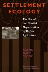 cover of Settlement Ecology: The Social and Spatial Organization of Kofyar Agriculture