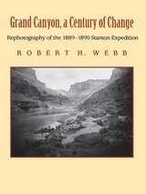 cover of Grand Canyon, A Century of Change: Rephotography of the 1889-1890 Stanton Expedition