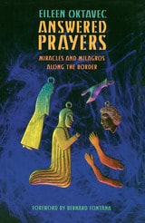 cover of Answered Prayers: Miracles and Milagros along the Border