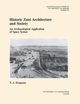 cover of Historic Zuni Architecture and Society: An Archaeological Application of Space Syntax
