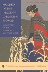 cover of Molded in the Image of Changing Woman: Navajo Views on the Human Body and Personhood