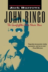 cover of John Ringo: The Gunfighter Who Never Was