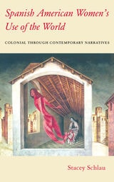 cover of Spanish American Women's Use of the Word: Colonial through Contemporary Narratives