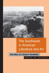 cover of The Southwest in American Literature and Art: The Rise of a Desert Aesthetic