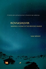 cover of Koviashuvik: Making a Home in the Brooks Range
