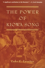 cover of The Power of Kiowa Song: A Collaborative Ethnography
