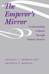 cover of The Emperor's Mirror: Understanding Cultures through Primary Sources