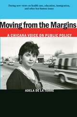 cover of Moving from the Margins: A Chicana Voice on Public Policy