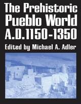 cover of The Prehistoric Pueblo World, A.D. 1150-1350