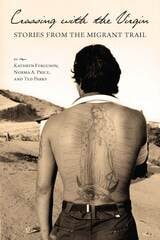 cover of Crossing with the Virgin: Stories from the Migrant Trail