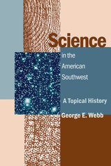 cover of Science in the American Southwest: A Topical History