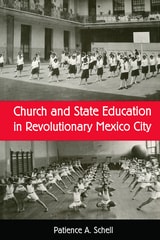 cover of Church and State Education in Revolutionary Mexico City