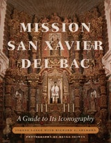 cover of Mission San Xavier del Bac: A Guide to Its Iconography