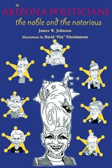 cover of Arizona Politicians: The Noble and the Notorious