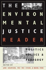 cover of The Environmental Justice Reader: Politics, Poetics, and Pedagogy