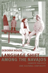 cover of Language Shift among the Navajos: Identity Politics and Cultural Continuity
