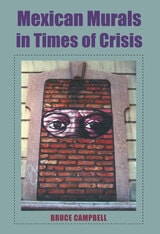cover of Mexican Murals in Times of Crisis