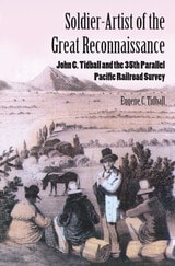 cover of Soldier-Artist of the Great Reconnaissance: John C. Tidball and the 35th Parallel Pacific Railroad Survey