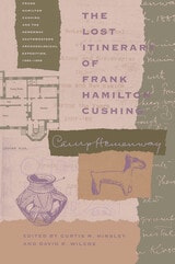 cover of The Lost Itinerary of Frank Hamilton Cushing