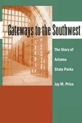 cover of Gateways to the Southwest: The Story of Arizona State Parks
