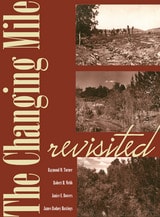 cover of The Changing Mile Revisited: An Ecological Study of Vegetation Change with Time in the Lower Mile of an Arid and Semiarid Region