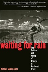 cover of Waiting for Rain: The Politics and Poetry of Drought in Northeast Brazil