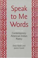 cover of Speak to Me Words: Essays on Contemporary American Indian Poetry