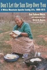 cover of Don't Let the Sun Step Over You: A White Mountain Apache Family Life, 1860–1975