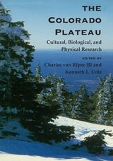 cover of The Colorado Plateau: Cultural, Biological, and Physical Research