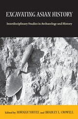 cover of Excavating Asian History: Interdisciplinary Studies in Archaeology and History