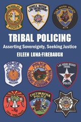 cover of Tribal Policing: Asserting Sovereignty, Seeking Justice