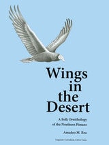 cover of Wings in the Desert: A Folk Ornithology of the Northern Pimans