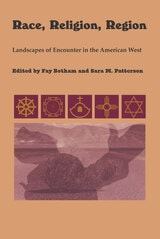 cover of Race, Religion, Region: Landscapes of Encounter in the American West