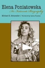 cover of Elena Poniatowska: An Intimate Biography
