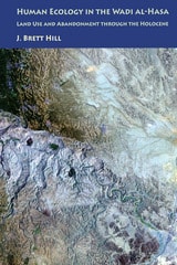 cover of Human Ecology in the Wadi al-Hasa: Land Use and Abandonment through the Holocene