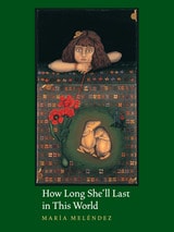 cover of How Long She'll Last in This World
