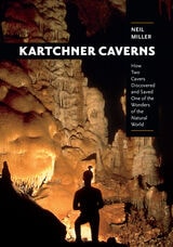 cover of Kartchner Caverns: How Two Cavers Discovered and Saved One of the Wonders of the Natural World