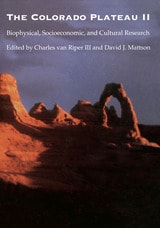 cover of The Colorado Plateau II: Biophysical, Socioeconomic, and Cultural Research