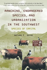 cover of Ranching, Endangered Species, and Urbanization in the Southwest: Species of Capital