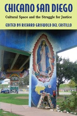 cover of Chicano San Diego: Cultural Space and the Struggle for Justice