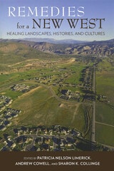 cover of Remedies for a New West: Healing Landscapes, Histories, and Cultures
