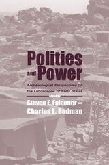 cover of Polities and Power: Archaeological Perspectives on the Landscapes of Early States
