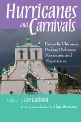 cover of Hurricanes and Carnivals: Essays by Chicanos, Pochos, Pachucos, Mexicanos, and Expatriates